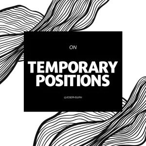 On Temporary Positions